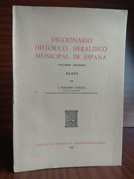DICCIONARIO HISTRICO-HERLDICO MUNICIPAL DE ESPAA. Volumen primero. LAVA